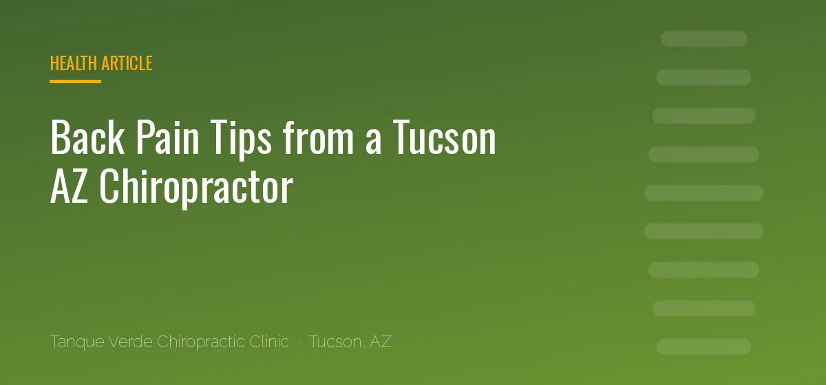 Back Pain Tips from a Tucson AZ Chiropractor