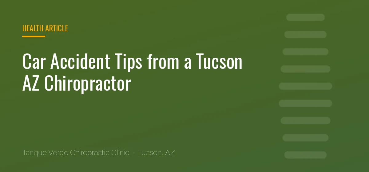 Car Accident Tips from a Tucson AZ Chiropractor