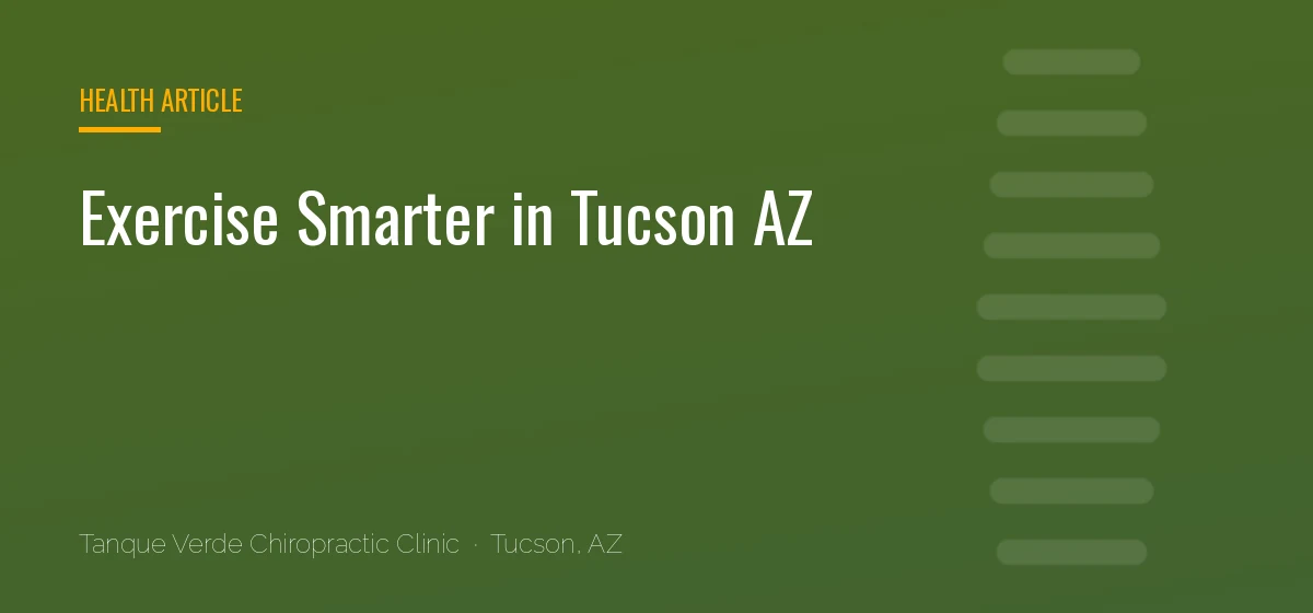 Exercise Smarter in Tucson AZ