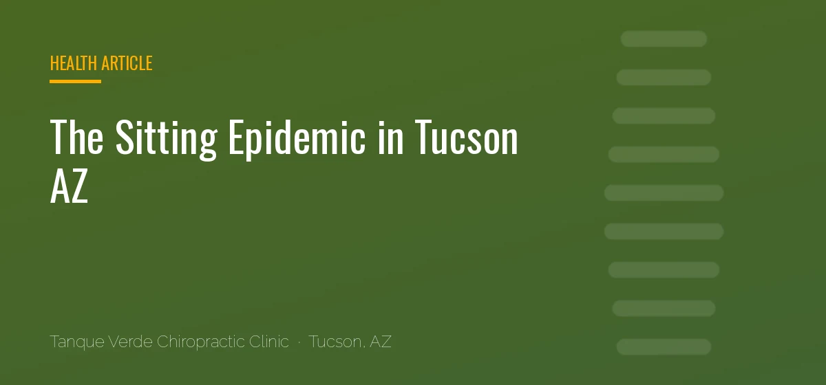The Sitting Epidemic in Tucson AZ