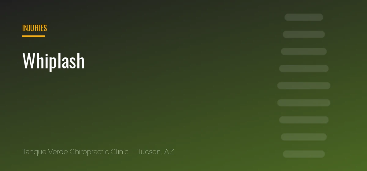 Whiplash care at Tanque Verde Chiropractic Clinic in Tucson, AZ