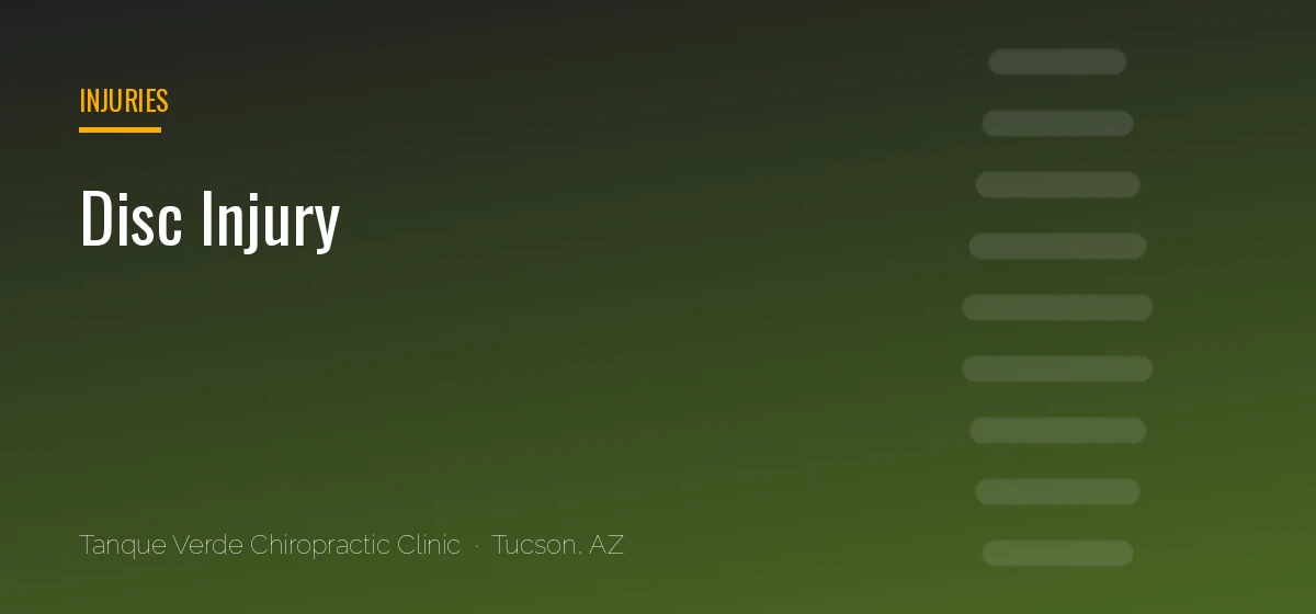 Disc Injury care at Tanque Verde Chiropractic Clinic in Tucson, AZ