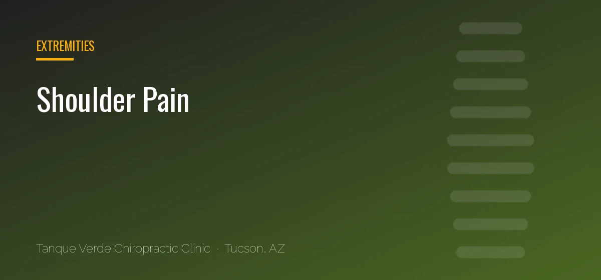 Shoulder Pain care at Tanque Verde Chiropractic Clinic in Tucson, AZ
